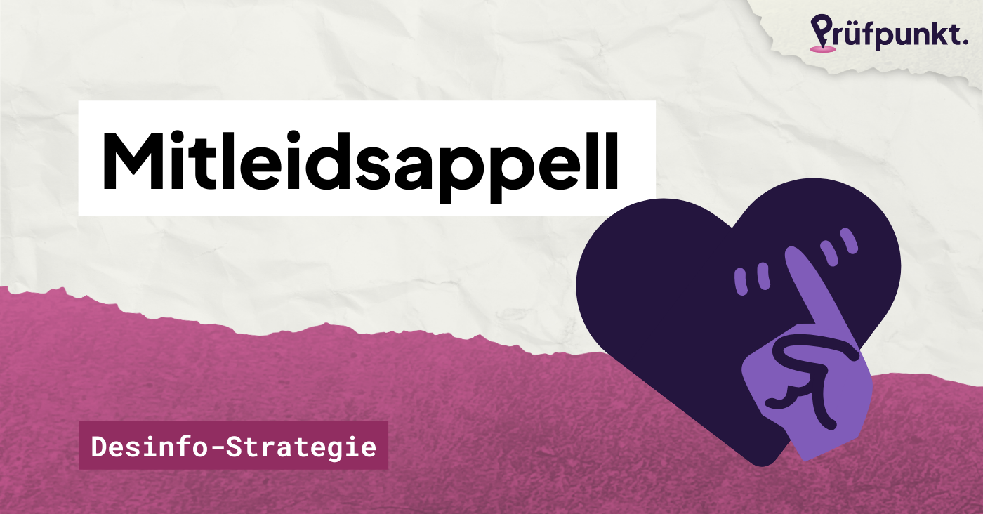 Desinformations-Strategien #3: Der Mitleidsappell